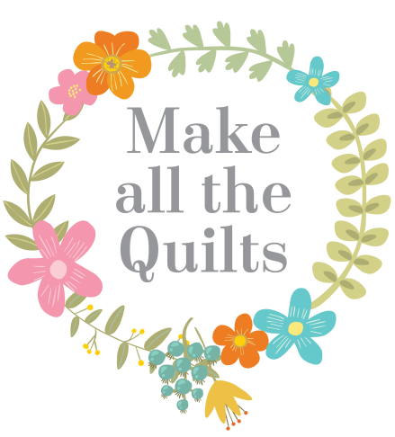 Must Love Quilts  |  Make All The Quilts